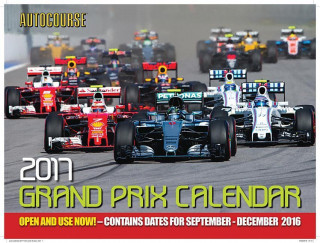 Autocourse 2017 Grand Prix Calendar: Contains Dates for September - December 2016