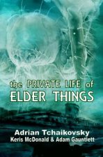 Private Life of Elder Things