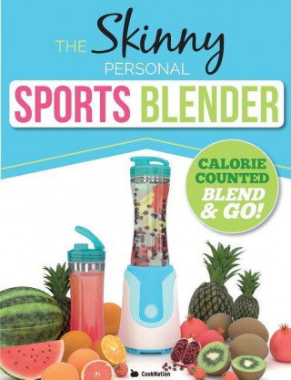 Skinny Personal Sports Blender Recipe Book