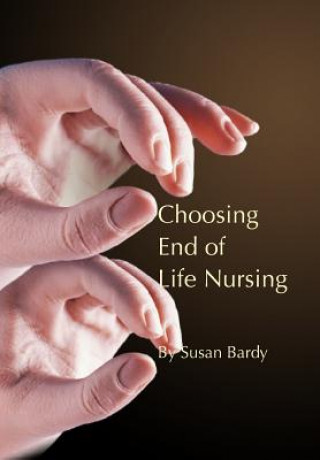 Choosing end of life nursing