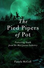 Pied Pipers of Pot