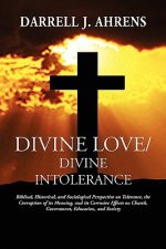 Divine Love / Divine Intolerance