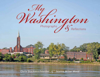 My Washington: Photographs and Reflections
