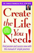 Create the Life You Need!