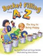 Bucket Filling From A To Z: The Key To Being Happy