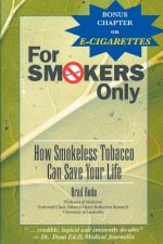 For Smokers Only: How Smokeless Tobacco Can Save Your Life