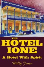 The Hotel Ione - A Hotel with Spirit