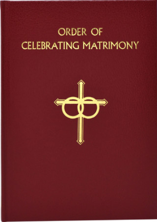 The Order of Celebrating Matrimony