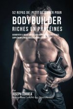 52 Repas de Petit Dejeuner pour Bodybuilder Riches en Proteines