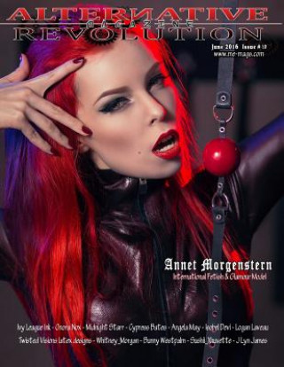 Alternative Revolution Magazine: Issue # 19 Annet Morgenstern Cover