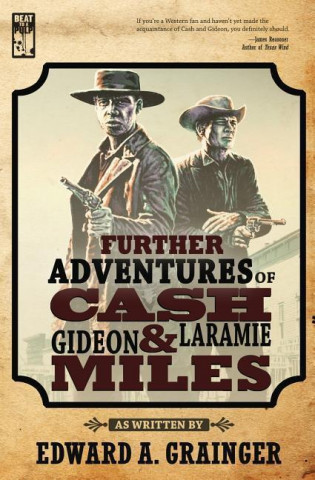 Further Adventures of Cash Laramie and Gideon Miles