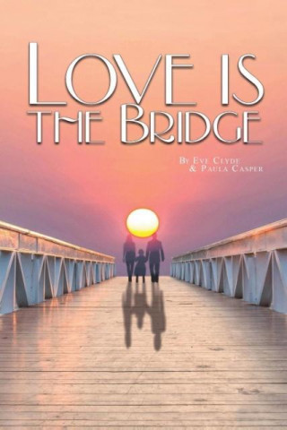 Love Is the Bridge
