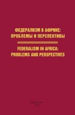 Federalism in Africa. Problems and Perspectives