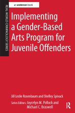 Implementing a Gender-Based Arts Program for Juvenile Offenders