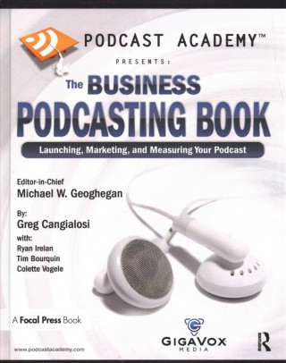 Podcast Academy: The Business Podcasting Book