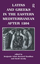 Latins and Greeks in the Eastern Mediterranean After 1204