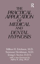 Practical Application of Medical and Dental Hypnosis