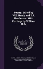 Poetry. Edited by W.E. Henly and T.F. Henderson. with Etchings by William Hole