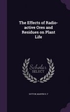 Effects of Radio-Active Ores and Residues on Plant Life