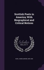 Scottish Poets in America; With Biographical and Critical Notices
