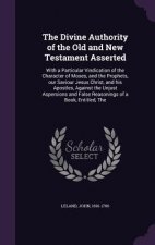 Divine Authority of the Old and New Testament Asserted
