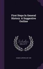 First Steps in General History. a Suggestive Outline