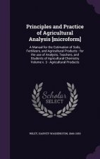 Principles and Practice of Agricultural Analysis [Microform]