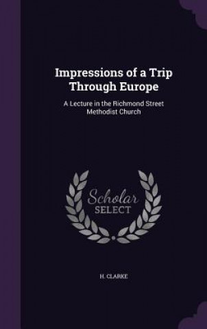 Impressions of a Trip Through Europe