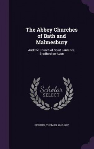 Abbey Churches of Bath and Malmesbury