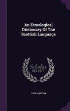 Etmological Dictionary of the Scottish Language