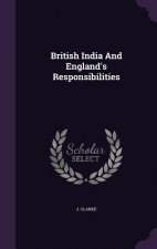 British India and England's Responsibilities