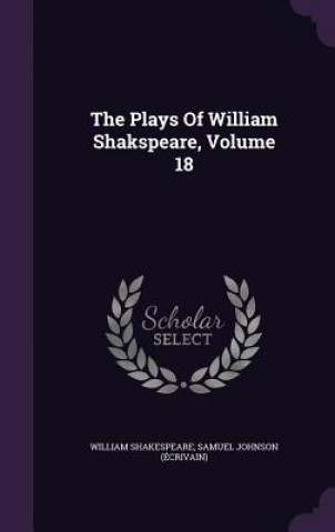 Plays of William Shakspeare, Volume 18