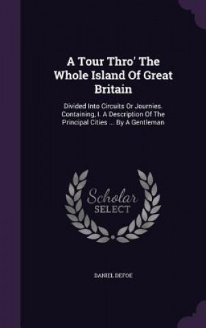 Tour Thro' the Whole Island of Great Britain
