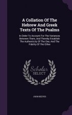 Collation of the Hebrew and Greek Texts of the Psalms