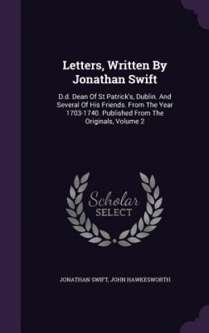 Letters, Written by Jonathan Swift