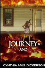 Momma's Journey to Hell and Back!