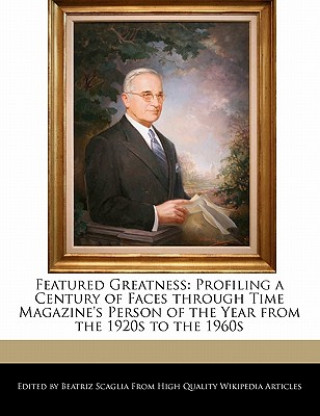 Featured Greatness: Profiling a Century of Faces Through Time Magazine's Person of the Year from the 1920s to the 1960s