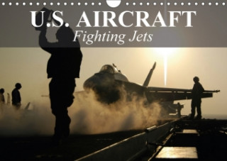 U.S. Aircraft - Fighting Jets (Wall Calendar 2017 DIN A4 Landscape)