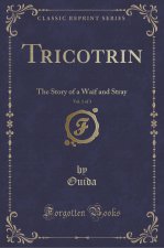 Tricotrin, Vol. 1 of 3