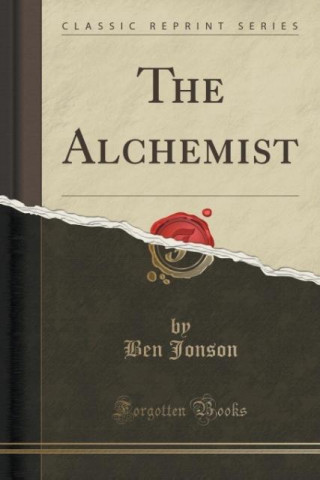 The Alchemist (Classic Reprint)