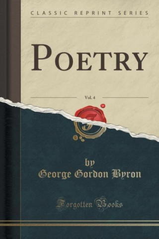 Poetry, Vol. 4 (Classic Reprint)