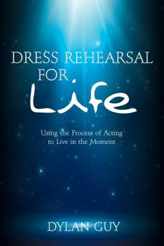 Dress Rehearsal for Life