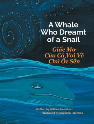 Whale Who Dreamt of a Snail / Giac Mo Cua Ca Voi Ve Chu Oc Sen