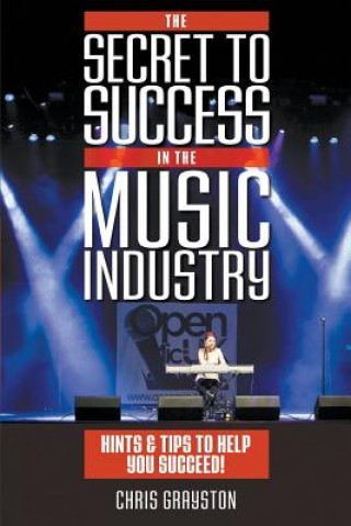 Secret to Success in the Music Industry