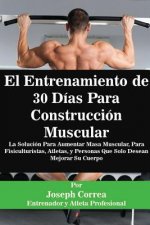 Entrenamiento de 30 Dias Para Construccion Muscular