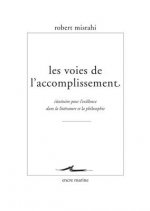 Les Voies de L'Accomplissement: Itineraire Pour L'Existence Dans La Litterature Et La Philosophie