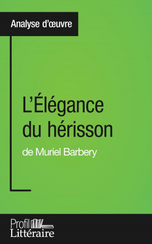 L'Elegance du herisson de Muriel Barbery (Analyse approfondie)