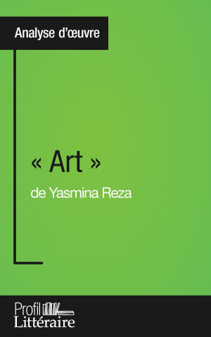 Art de Yasmina Reza (Analyse approfondie)