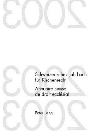 Schweizerisches Jahrbuch Fuer Kirchenrecht. Band 9 (2004) Annuaire Suisse de Droit Ecclesial. Volume 9 (2004)