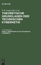 Theoretische Grundlagen der technischen Kybernetik, Band 2, Einfuhrung in die technische Kybernetik